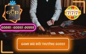 GAME BÀI ĐỔI THƯỞNG 5D GOD55