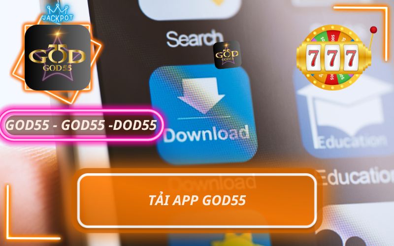 TẢI APP GOD55